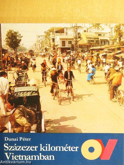 Százezer kilométer Vietnamban