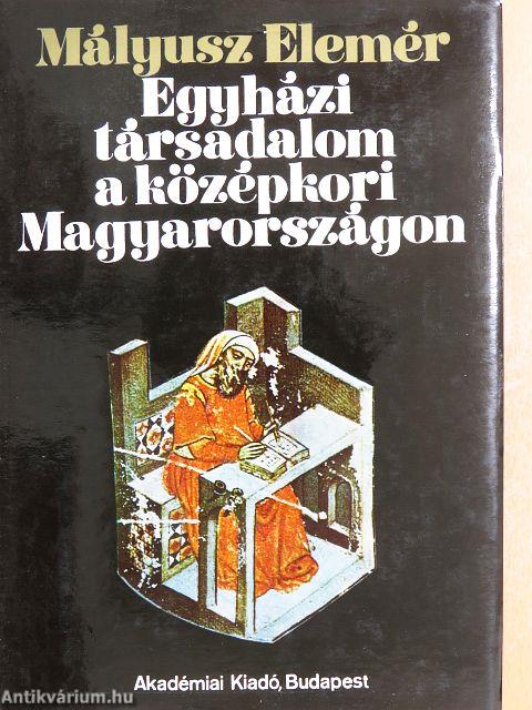 Egyházi társadalom a középkori Magyarországon