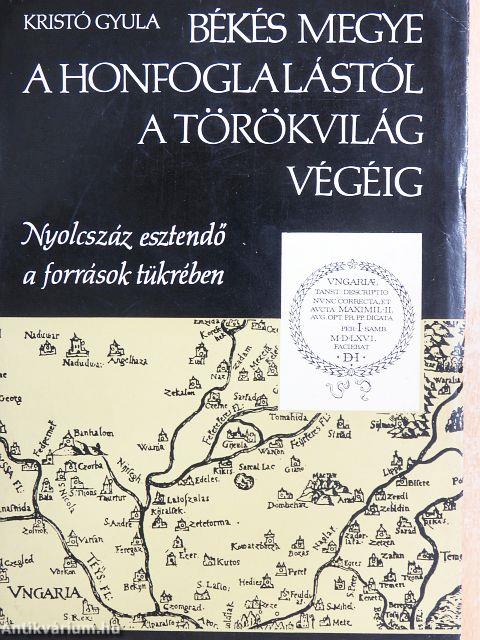 Békés megye a honfoglalástól a törökvilág végéig