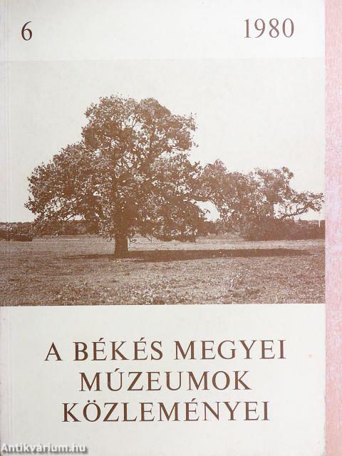 A Békés megyei múzeumok közleményei 1980/6.