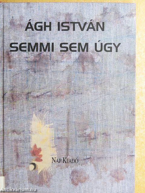Semmi sem úgy