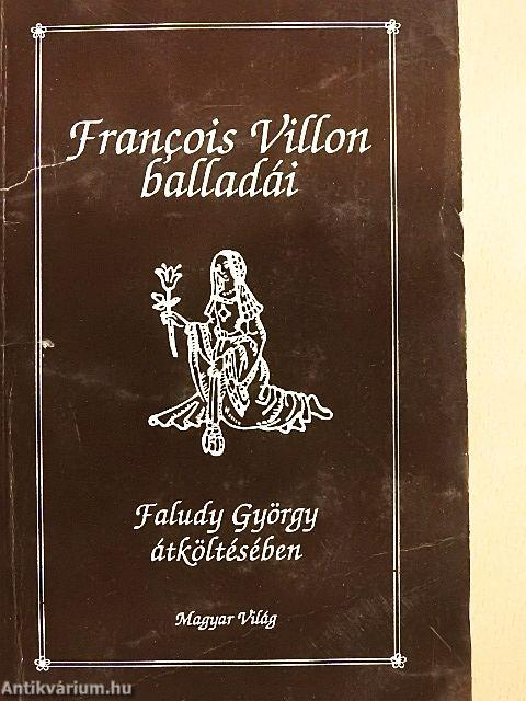Francois Villon balladái Faludy György átköltésében