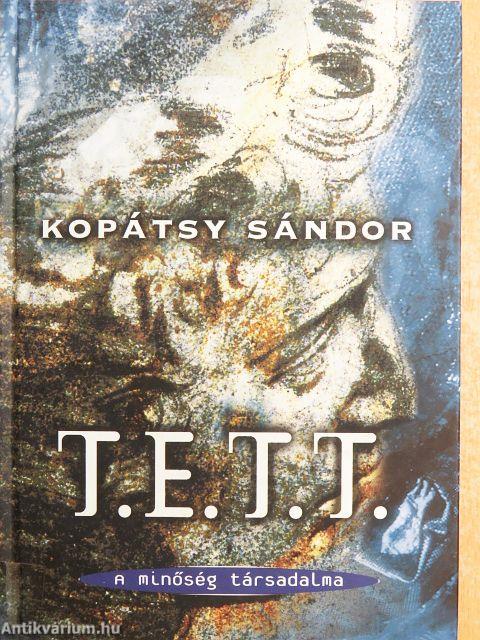 T. E. T. T. - A minőség társadalma