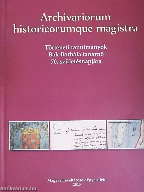 Archivariorum historicorumque magistra