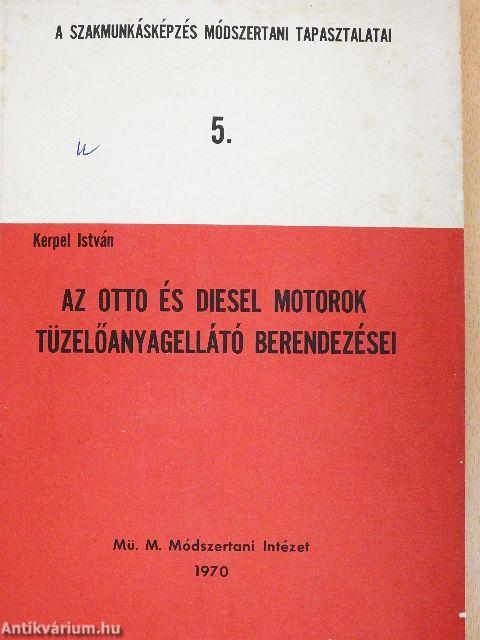 Az otto és diesel motorok tüzelőanyagellátó berendezései 