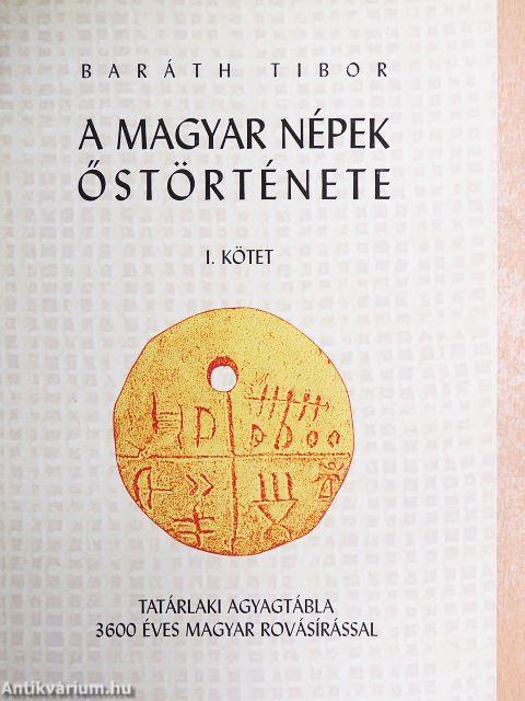 A magyar népek őstörténete I-III.