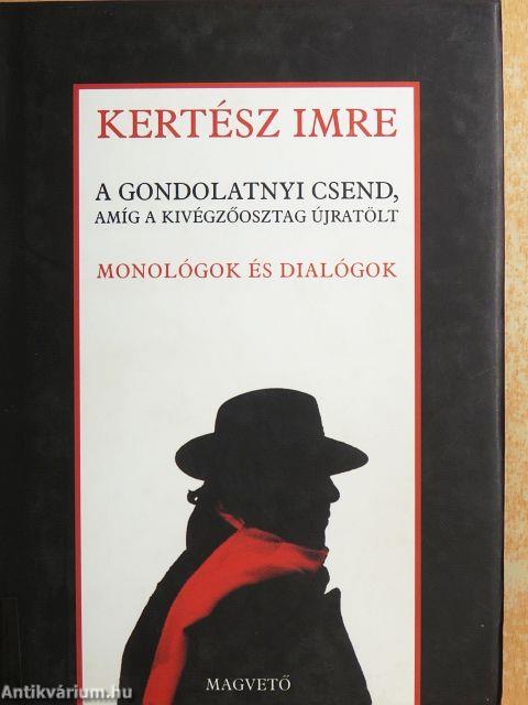 A gondolatnyi csend, amíg a kivégzőosztag újratölt
