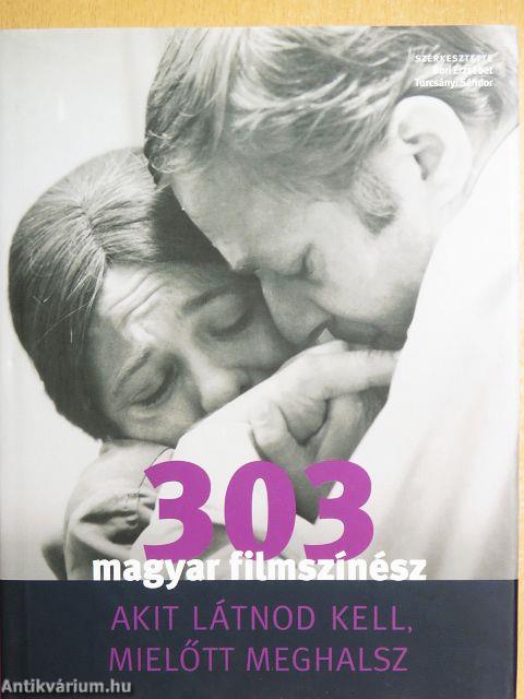 303 magyar filmszínész, akit látnod kell, mielőtt meghalsz