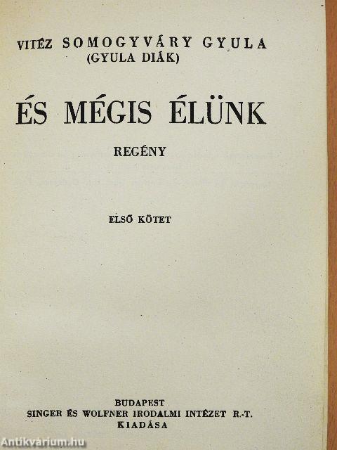 És mégis élünk I-II.