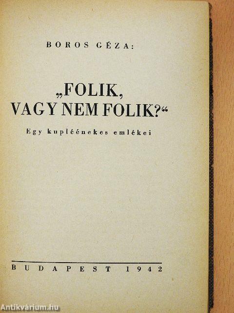 "Folik, vagy nem folik?"
