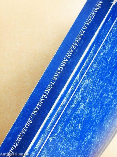 Mérlegen a XX. századi magyar történelem - értelmezések és értékelések