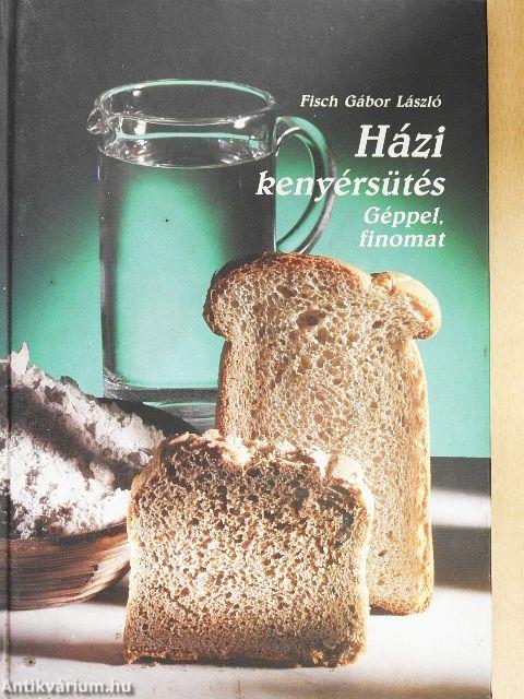 Házi kenyérsütés
