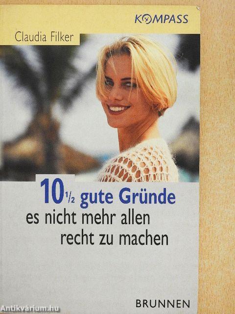 10 1/2 gute Gründe, es nicht mehr allen recht zu machen