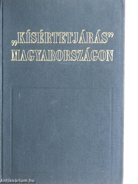 "Kísértetjárás" Magyarországon I-II.