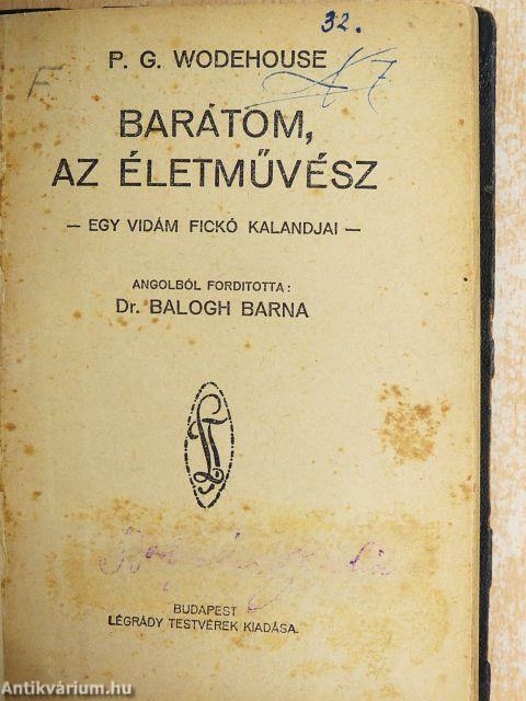 Barátom, az életművész