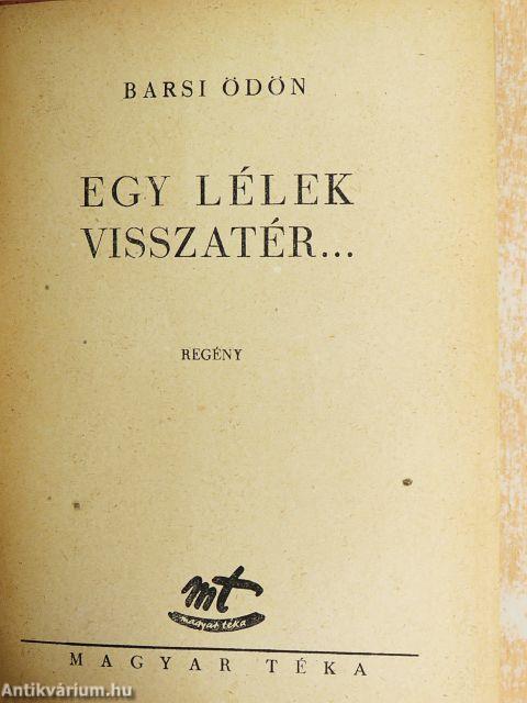 Egy lélek visszatér...