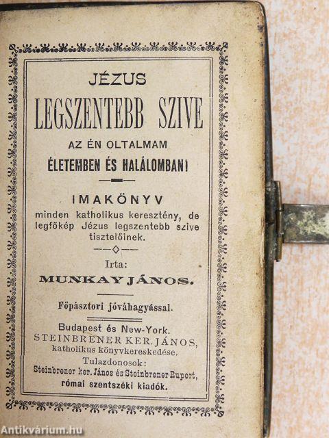 Jézus legszentebb szive az én ótalmam életemben és halálomban!