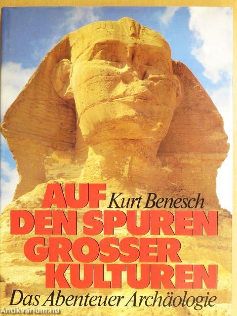 Auf Den Spuren Grosser Kulturen