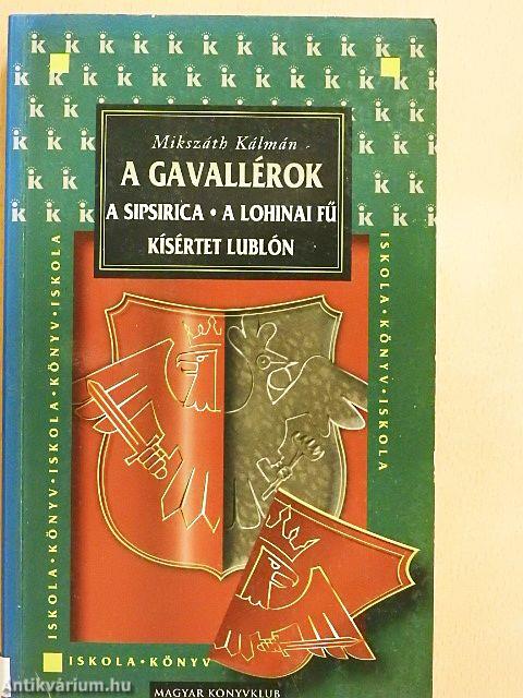 A gavallérok/A sipsirica/A lohinai fű/Kísértet Lublón