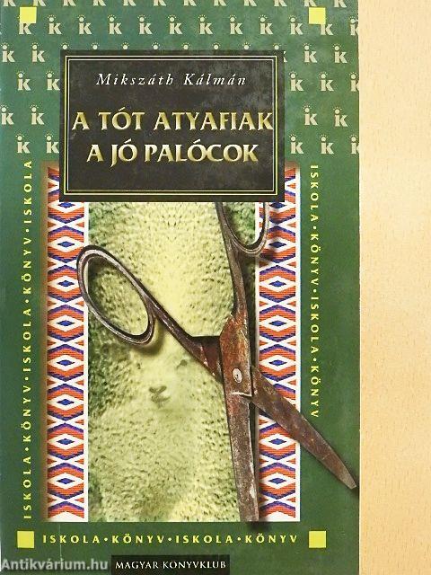 A tót atyafiak/A jó palócok