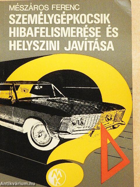 Személygépkocsik hibafelismerése és helyszíni javítása