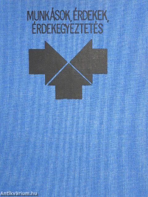 Munkások, érdekek, érdekegyeztetés