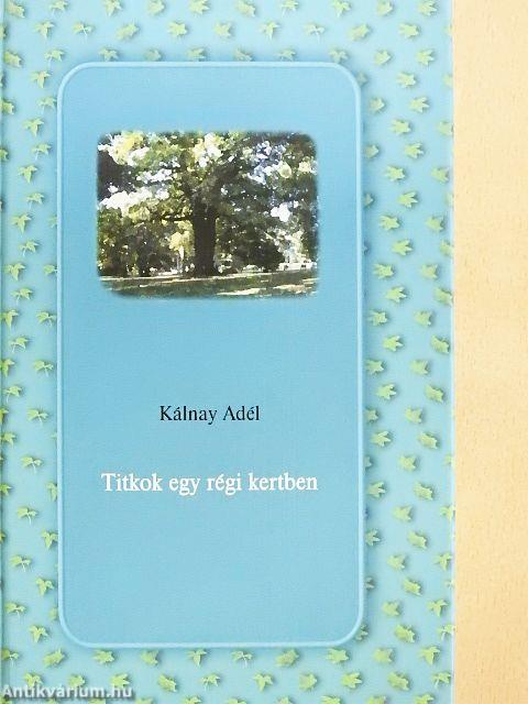 Titkok egy régi kertben