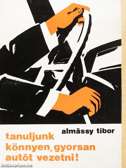 Tanuljunk könnyen, gyorsan autót vezetni!