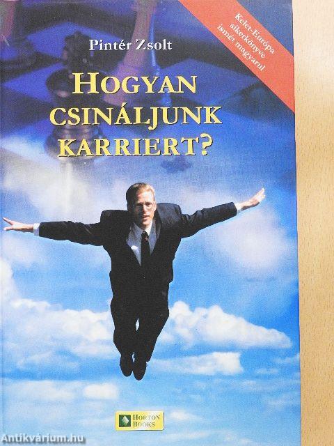 Hogyan csináljunk karriert?