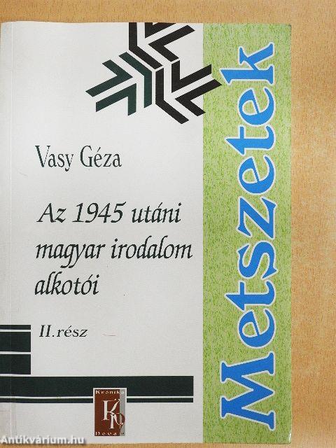 Az 1945 utáni magyar irodalom alkotói II.