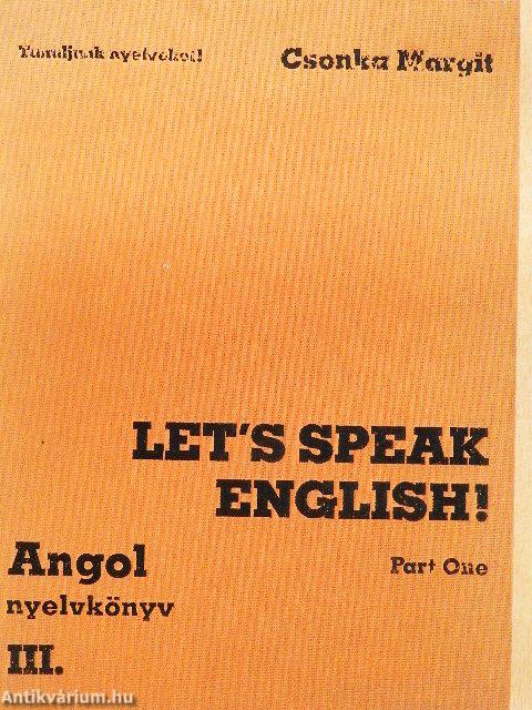 Let's Speak English!/Angol nyelvkönyv III.