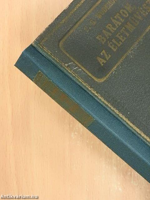 Barátom, az életművész