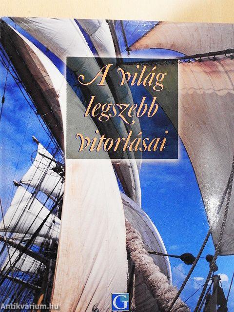 A világ legszebb vitorlásai