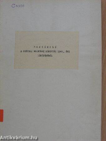 Beszámoló a Szegedi Egyetemi Könyvtár 1961. évi működéséről