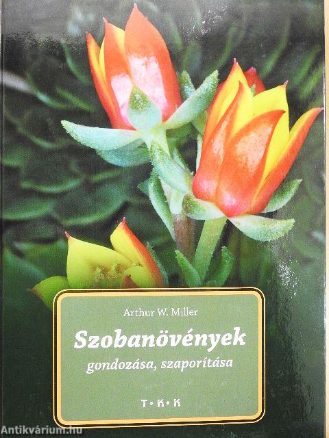 Szobanövények gondozása, szaporítása
