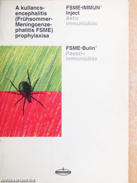 A kullancsencephalitis (Frühsommer-Meningoenzephalitis FSME) prophylaxisa
