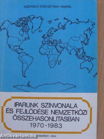 Iparunk színvonala és fejlődése nemzetközi összehasonlításban 1970-1983