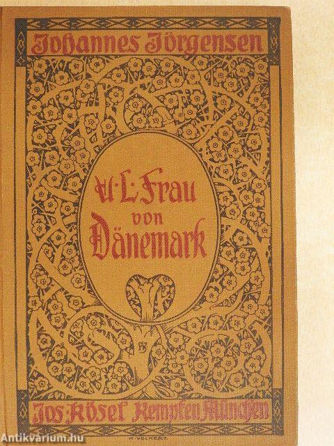 U. L. Frau von Dänemark (gótbetűs)