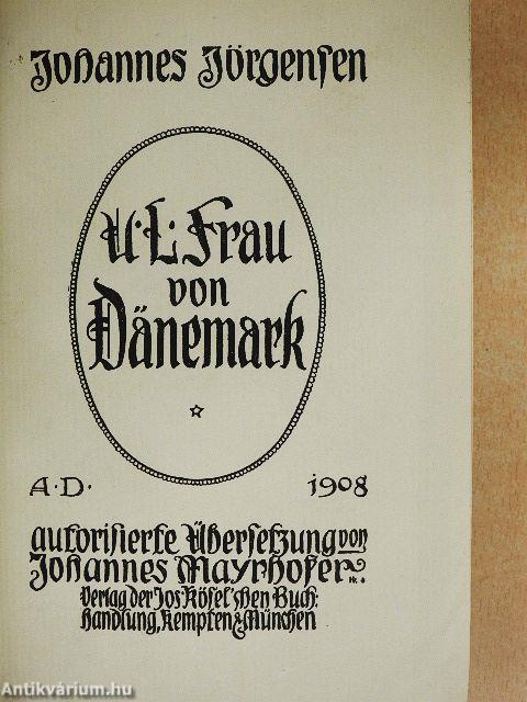 U. L. Frau von Dänemark (gótbetűs)