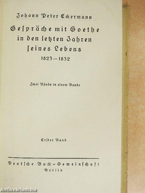 Gespräche mit Goethe in den letzten Jahren seines Lebens I-II. (gótbetűs)