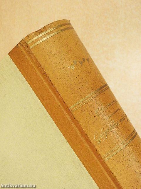 Gespräche mit Goethe in den letzten Jahren seines Lebens I-II. (gótbetűs)