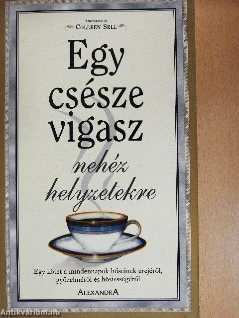 Egy csésze vigasz nehéz helyzetekre