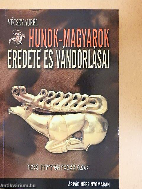 Hunok-magyarok eredete és vándorlásai