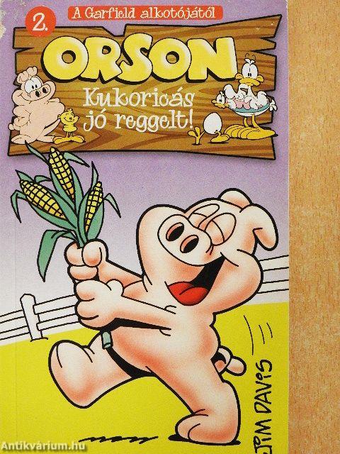 Orson 2. - Kukoricás jó reggelt!
