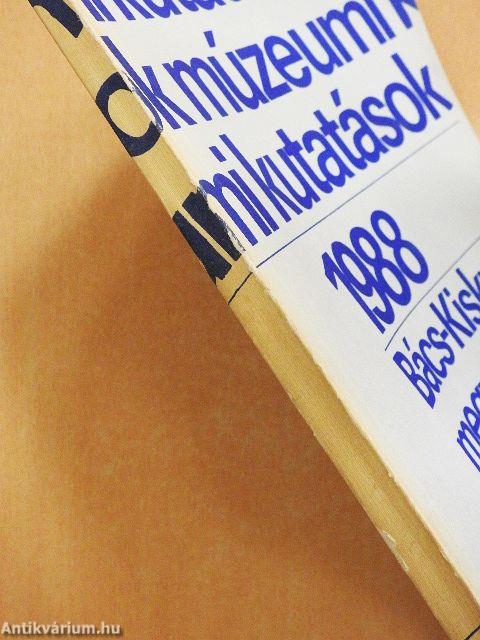 Múzeumi kutatások Bács-Kiskun megyében 1988.
