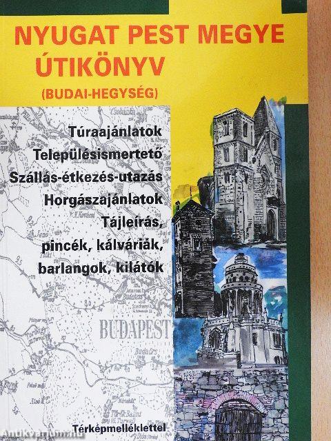 Nyugat Pest megye útikönyv (Budai-hegység)