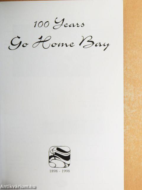 Go Home Bay 1898-1998