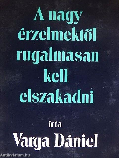 A nagy érzelmektől rugalmasan kell elszakadni
