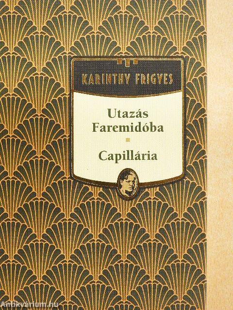 Utazás Faremidóba/Capillária