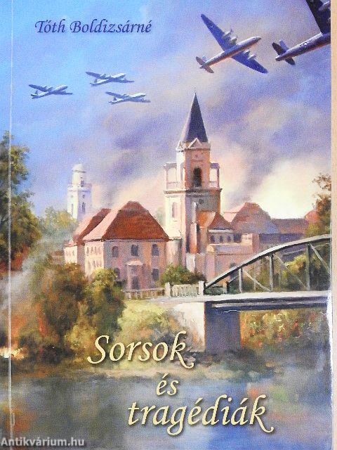 Sorsok és tragédiák